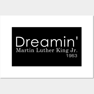 Dreamin MLK Martin Luther King Jr 1963 Posters and Art